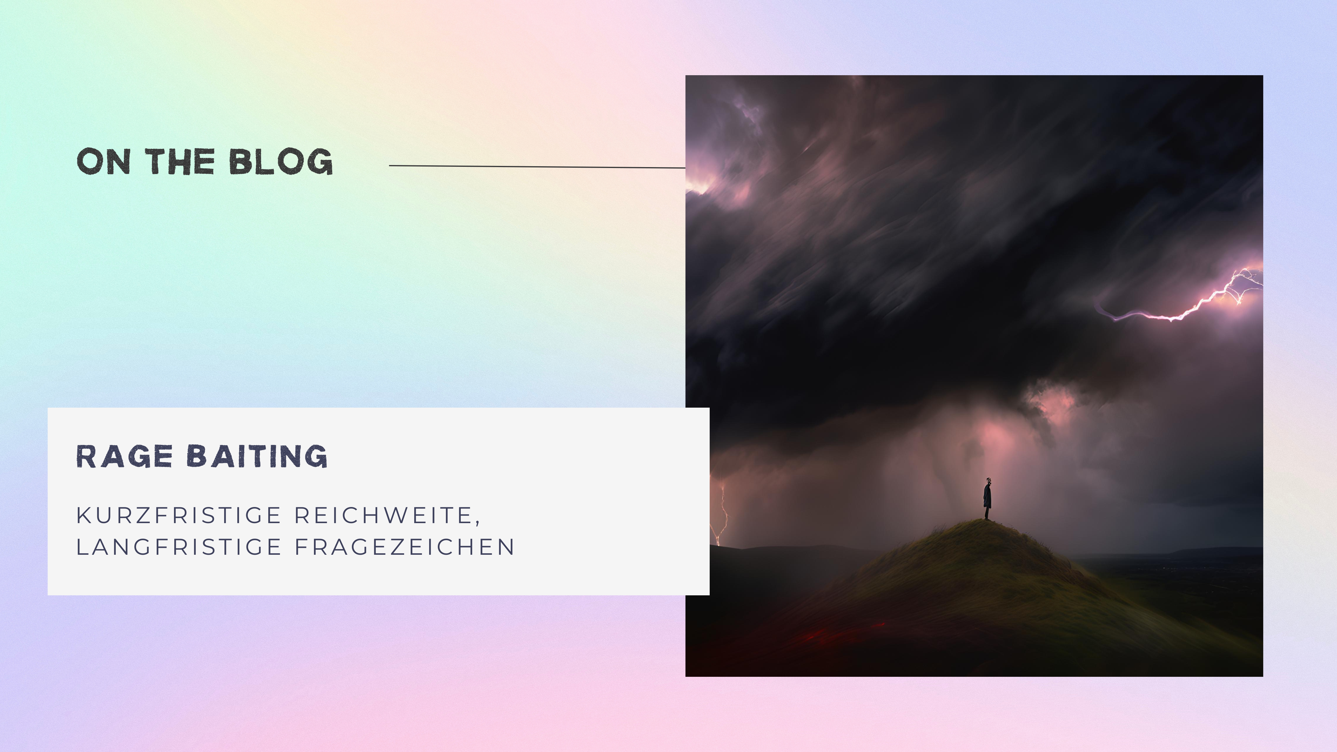 Rage Baiting – Kurzfristige Reichweite, langfristige Fragezeichen